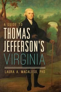A Guide to Thomas Jefferson’s Virginia